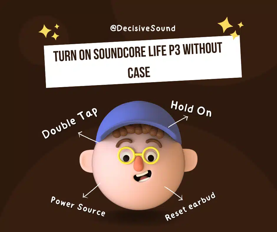 Turn on Soundcore Life P3 Without Case