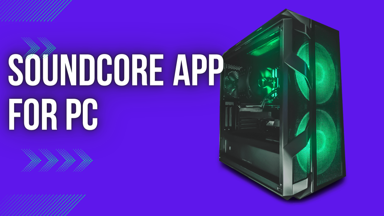 Soundcore App For PC